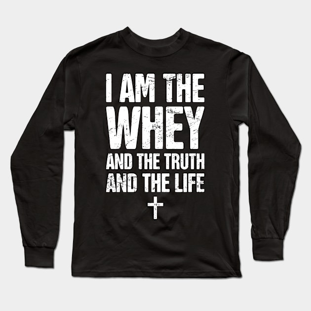 Funny Christian Workout Quote Long Sleeve T-Shirt by MeatMan